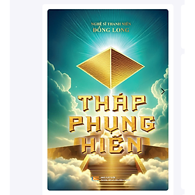 Sách Tháp Phụng Hiến - Tác giả Nguyễn Đồng Long
