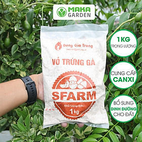 Vỏ Trứng Gà Đã Qua Xử Lý Sfarm - Túi 1kg - Giúp Cây Khoẻ, Chống Côn Trùng, Sâu Bọ