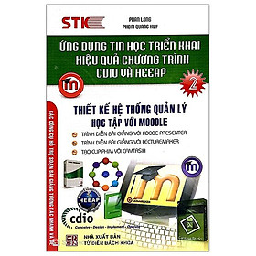 Ứng Dụng Tin Học Triển Khai Hiệu Quả Chương Trình CDIO Và HEEAP (Tập 2)