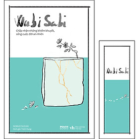 Download sách Wabi Sabi - Chấp Nhận Những Khiếm Khuyết, Sống Cuộc Đời An Nhiên (Tặng Kèm 01 Bookmark)