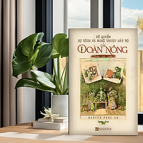 VỀ QUYỂN SỰ TÍCH VÀ NGHỆ THUẬT HÁT BỘ CỦA ĐOÀNG NỒNG