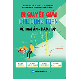 BÍ QUYẾT GIẢI CÁC DẠNG TOÁN VỀ HÀM ẨN - HÀM HỢP