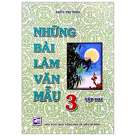 Những Bài Làm Văn Mẫu 3 - Tập 2 Tái Bản