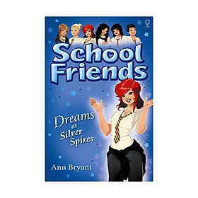 Dreams At Silver Spires: School Friends