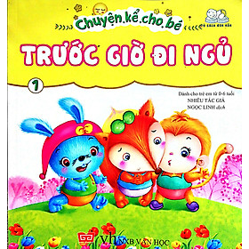 Sách Chuyện Kể Cho Bé Trước Giờ Đi Ngủ - 0 - 6 Tuổi - Bộ + Lẻ Cuốn