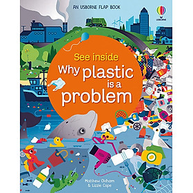 Sách Tương tác Khoa học thiếu nhi tiếng Anh: See Inside Why Plastic is a Problem