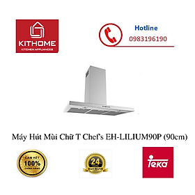 Máy Hút Mùi Chữ T Chef's EH-LILIUM90P - Hàng Chính Hãng