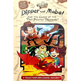 Gravity Falls: Dipper And Mabel And The Curse Of The Time Pirates' Treasure! : A 