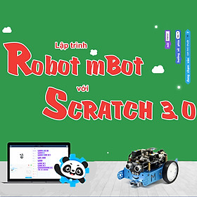 Khóa học Lập trình điều khiển robot mBot với Scratch 3.0