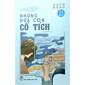 Cuốn Tiểu Thuyết Ngắn: Những Đứa Con Cổ Tích - Văn Học Tuổi 20