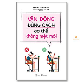 Vận động đúng cách cơ thể không mệt mỏi