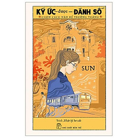 Ký Ức Được Đánh Số: Chọn Cách Nào Để Trưởng Thành