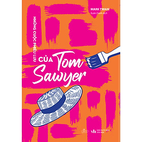 Những Cuộc Phiêu Lưu Của Tom Sawyer (Bìa Cứng)