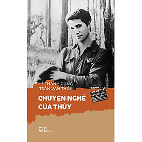 Chuyện Nghề Của Thủy - PHANBOOK