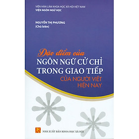 [Download Sách] Đặc Điểm Của Ngôn Ngữ Cử Chỉ Trong Giao Tiếp Của Người Việt Hiện Nay