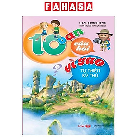 Sách - 10 Vạn Câu Hỏi Vì Sao - Tự Nhiên Kỳ Thú