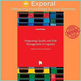 Sách - Integrating Quality and Risk Management in Logistics by Marieta Stefanova (UK edition, hardcover)