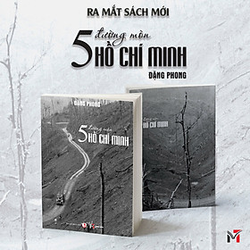 Sách : 5 ĐƯỜNG MÒN HỒ CHÍ MINH – ĐẶNG PHONG