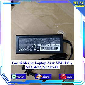 Sạc dành cho Laptop Acer SF314-51 SF314-52 SF315-41 - Kèm Dây nguồn - Hàng Nhập Khẩu