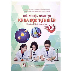 Download sách Trải Nghiệm Sáng Tạo Khoa Học Tự Nhiên Lớp 6 - Tập 2 (Bộ Sách Chân Trời Sáng Tạo)