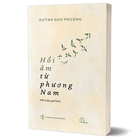 HỒI ÂM TỪ PHƯƠNG NAM - Huỳnh Như Phương - (bìa mềm)