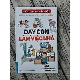 Nuôi dậy con kiểu Nhật: Dạy Con Làm Việc Nhà