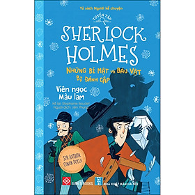 Sách Tuyển tập Sherlock Holmes - Những bí mật và báu vật bị đánh cắp- Viên ngọc màu lam