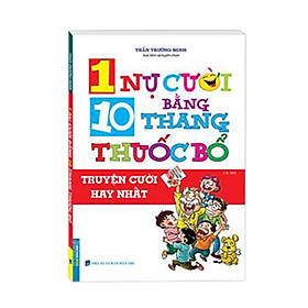 Sách 1 nụ cười bằng 10 thang thuốc bổ (tái bản)