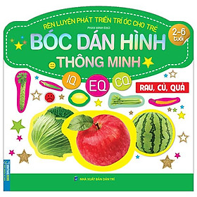 Rèn Luyện Phát Triển Trí Óc Cho Trẻ - Bóc Dán Hình Thông Minh IQ-EQ-CQ - Rau, Củ, Quả (Dành Cho Trẻ Từ 2-6 Tuổi) - Ren Eguchi