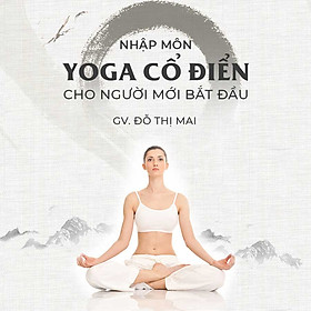 Yoga cổ điển cho người mới bắt đầu