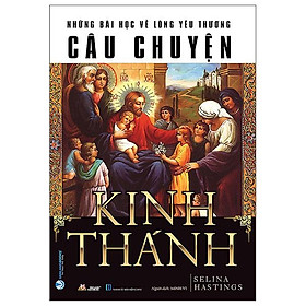 Những Bài Học Về Lòng Yêu Thương – Câu Chuyện Kinh Thánh