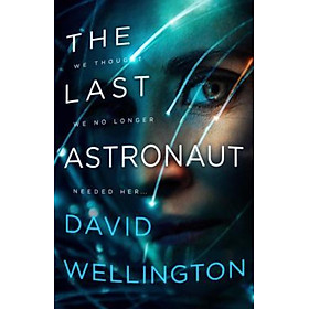 Sách - The Last Astronaut by David Wellington