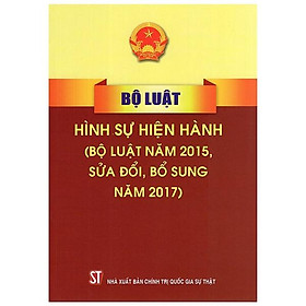 Download sách Bộ Luật Hình Sự Hiện Hành (Bộ Luật Năm 2015, Sửa Đổi, Bổ Sung Năm 2017)