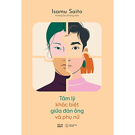 Tâm Lý Khác Biệt Giữa Đàn Ông Và Phụ Nữ - Bản Quyền