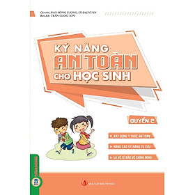 Kỹ Năng An Toàn Cho Học Sinh, Quyển 2 - Vietnambook