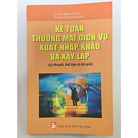 Hình ảnh Kế Toán Thương Mại Dịch Vụ Xuất Nhập Khẩu Và Xây Lắp (14)