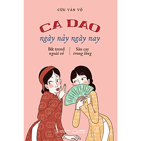 Hình ảnh Sách Văn Học: Ca Dao Ngày Nảy Ngày Nay