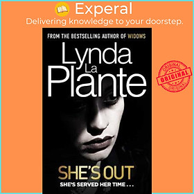 Sách - She's Out by Lynda La Plante (UK edition, paperback)