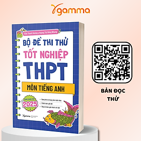 Bộ Đề Thi Thử Tốt Nghiệp THPT Môn Tiếng Anh - Định Dạng Mới Từ 2025 (Trần Thanh Hương, Hoàng Thị Hồng Nhung)