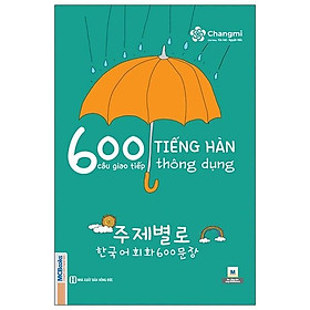[Tải ebook] 600 Câu Giao Tiếp Tiếng Hàn Thông Dụng – Tái Bản PDF