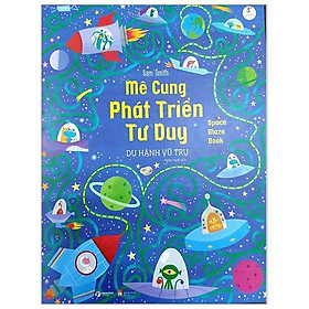 Mê Cung Phát Triển Tư Duy-Du Hành Vũ Trụ