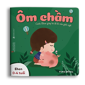 Sách Ehon - Ôm chầm - Dành cho trẻ từ 0 - 4 tuổi