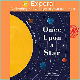 Sách - Once Upon a Star : The Story of Our Sun by James Carter (UK edition, paperback)