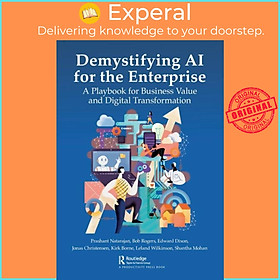 Sách - Demystifying AI for the Enterprise - A Playbook for Business Value and Di by Edward Dixon (UK edition, paperback)