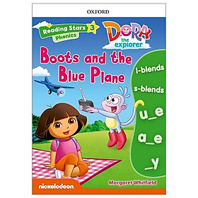 [Download Sách] Reading Stars: Level 3 Phonics: Dora The Explorer: Boots And The Blue Plane