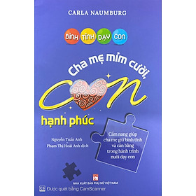 Sách - Bình tĩnh dạy con - Cha mẹ mỉm cười con hạnh phúc (PN)