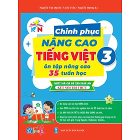Chinh Phục Nâng Cao Tiếng Việt Lớp 3 - Kết Nối Tri Thức Với Cuộc Sống ( 1 Cuốn ) - Bản Quyền
