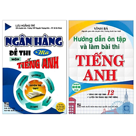 Combo Hướng Dẫn Ôn Tập Và Làm Bài Thi Tiếng Anh 12 + Ngân Hàng Đề thi Mới Môn Tiếng Anh Luyện Thi THPT (Bộ 2 Cuốn)_HA