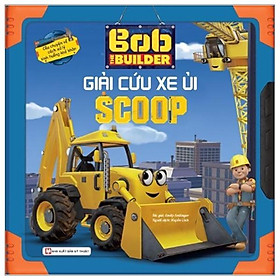 Bob The Builder - Giải Cứu Xe Ủi Scoop
