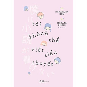 Tôi Không Thể Viết Tiểu Thuyết -  Bản Quyền